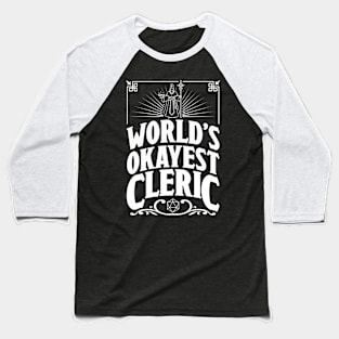 D&D Worlds Okayest Cleric Baseball T-Shirt